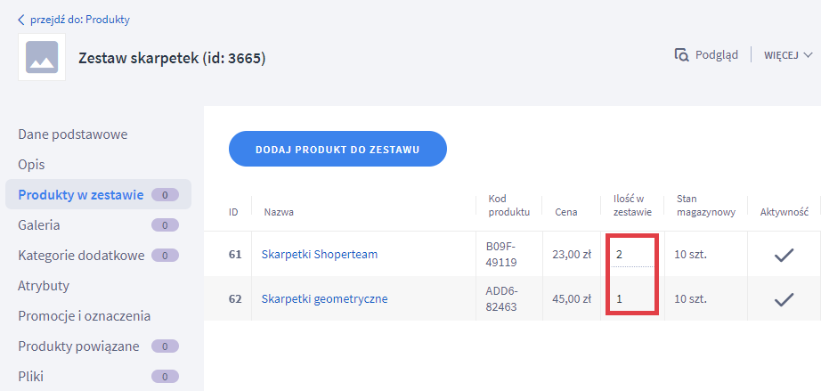 Podaj liczbę każdego produktu w zestawie Panel administracyjny sklepu > Obsługa sklepu > Produkty > Więcej > Dodaj zestaw > Produkty w zestawie > Ilość
