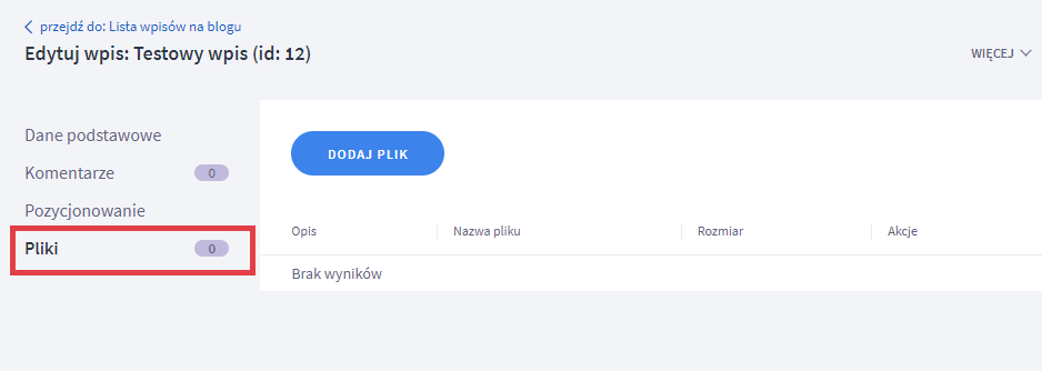 Zarządzaj plikami w utworzonym artykule blogowym Panel administracyjny sklepu > Wygląd i treści > Blog > Lista wpisów > Wpis > Pliki