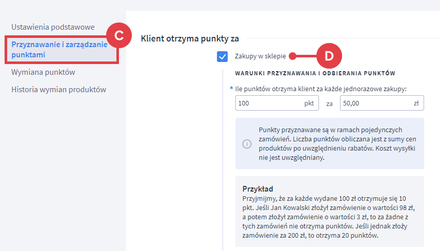 Zapoznaj się z sekcją: Zakupy w sklepie, by skonfigurować reguły przyznawania punktów lojalnościowych Panel administracyjny sklepu > Zwiększaj sprzedaż > Program lojalnościowy > Przyznawanie i zarządzanie punktami > Zakupy w sklepie
