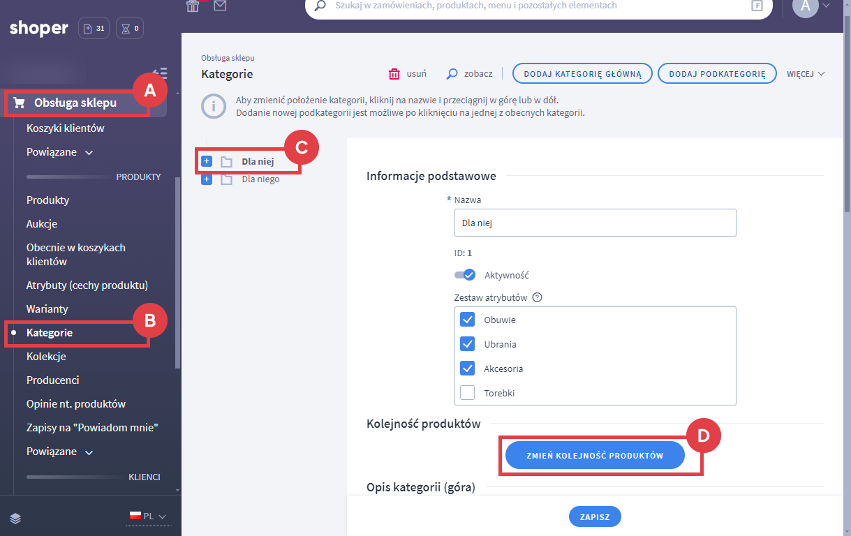 Kliknij: ZMIEŃ KOLEJNOŚĆ PRODUKTÓW, aby wprowadzić inną kolejność produktów dla danej kategorii Panel administracyjny sklepu > Obsługa sklepu > Kategorie