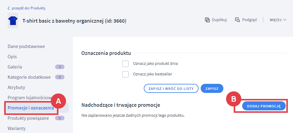 Dodaj promocję w edycji wybranego produktu Panel administracyjny sklepu > Obsługa sklepu > Produkty > Edycja produktu > Promocje i oznaczenia > Dodawanie promocji