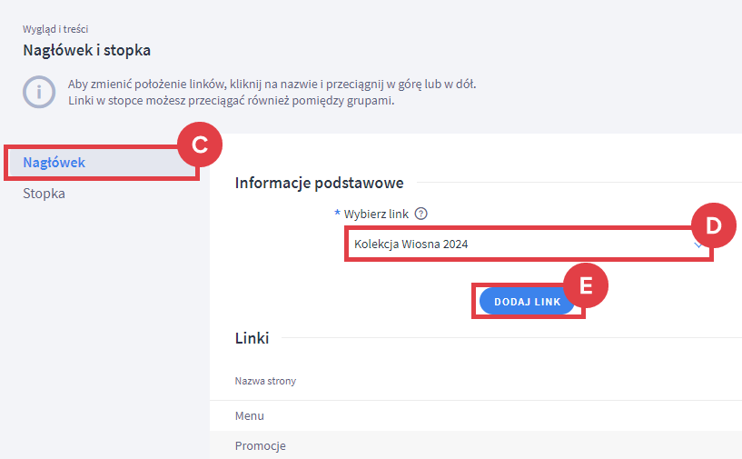 Dodaj link do kolekcji produktów w nagłówku Panel administracyjny sklepu > Wygląd i treści > Linki w nagłówku i stopce > Nagłówek > Dodawanie kolekcji