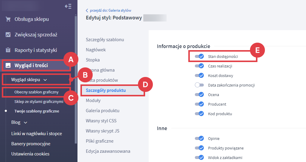 Aktywacja opcji dotyczącej stanu dostępności produktu w szablonie graficznym sklepu Panel administracyjny sklepu > Wygląd i treści > Wygląd sklepu > Obecny szablon graficzny > Szczegóły produktu > Stan dostępności