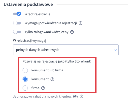 Wybierz jaki typ klienta może rejestrować się w Twoim sklepie Opcje formularza rejestracji klienta w szablonie Storefront: Tylko firma, tylko konsument, firma lub konsument