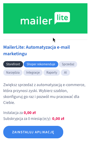 Zainstaluj aplikację MailerLite: Automatyzacja e-mail marketingu Instalacja aplikacji MailerLite: Automatyzacja e-mail marketingu w panelu sklepu Shoper